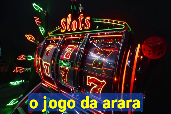 o jogo da arara